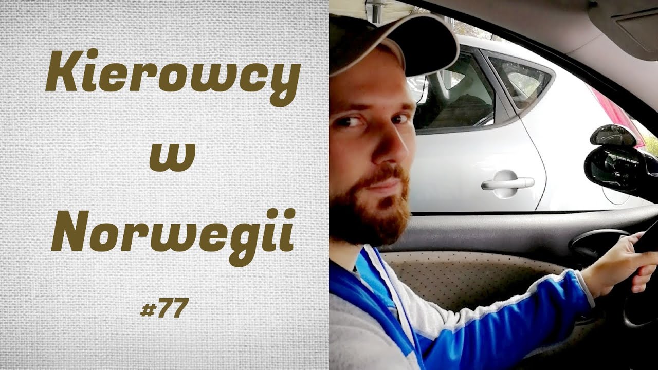 Kierowcy w Norwegii - strach się bać? - #77 Nowy w Norwegii Vlog