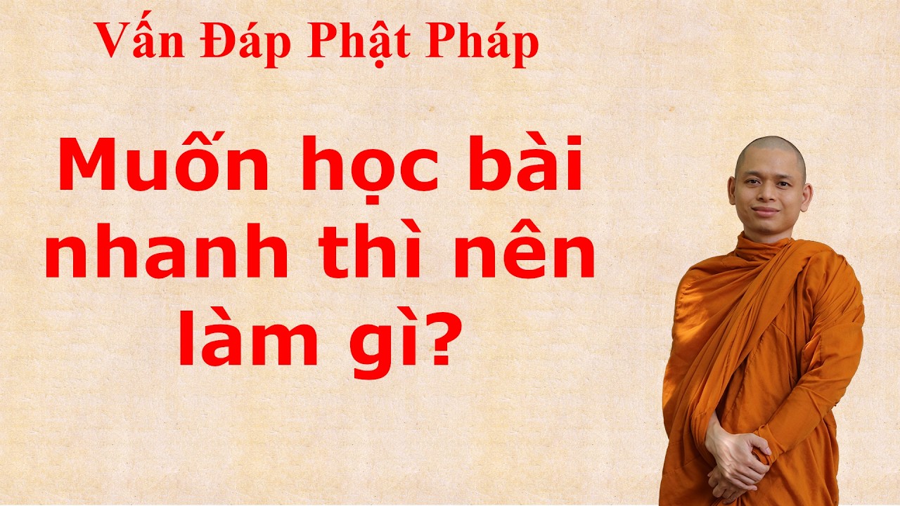 3321. Muốn học bài nhanh thì nên làm gì?