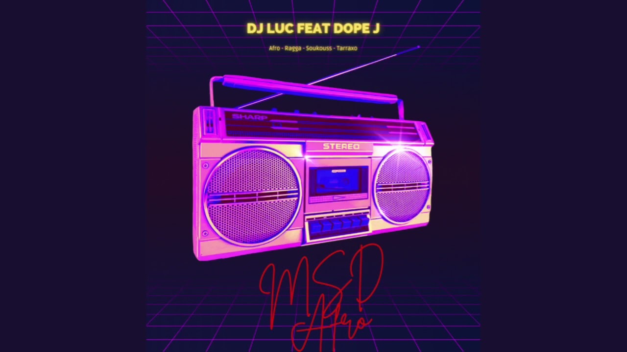 MSD AFRO Seben - DJ LUC feat DOPE J🏖️