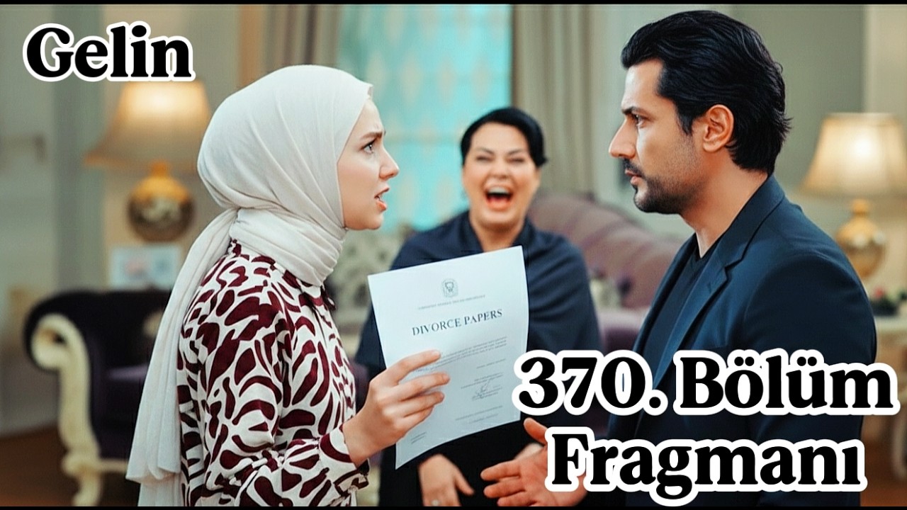 Gelin 370. Bölüm Fragmanı | Sinem Boşanıyor! Metin’den Korkunç Tehdit!