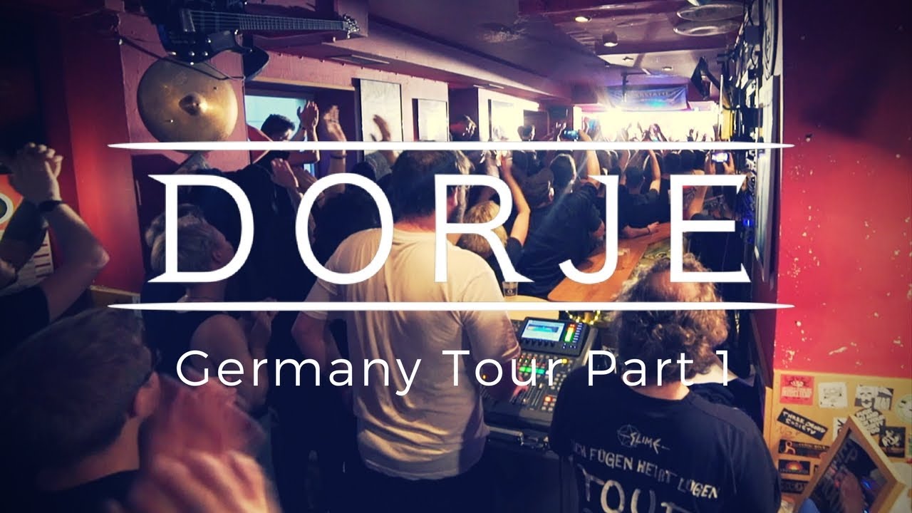 Dorje - Germany Tour Part 1