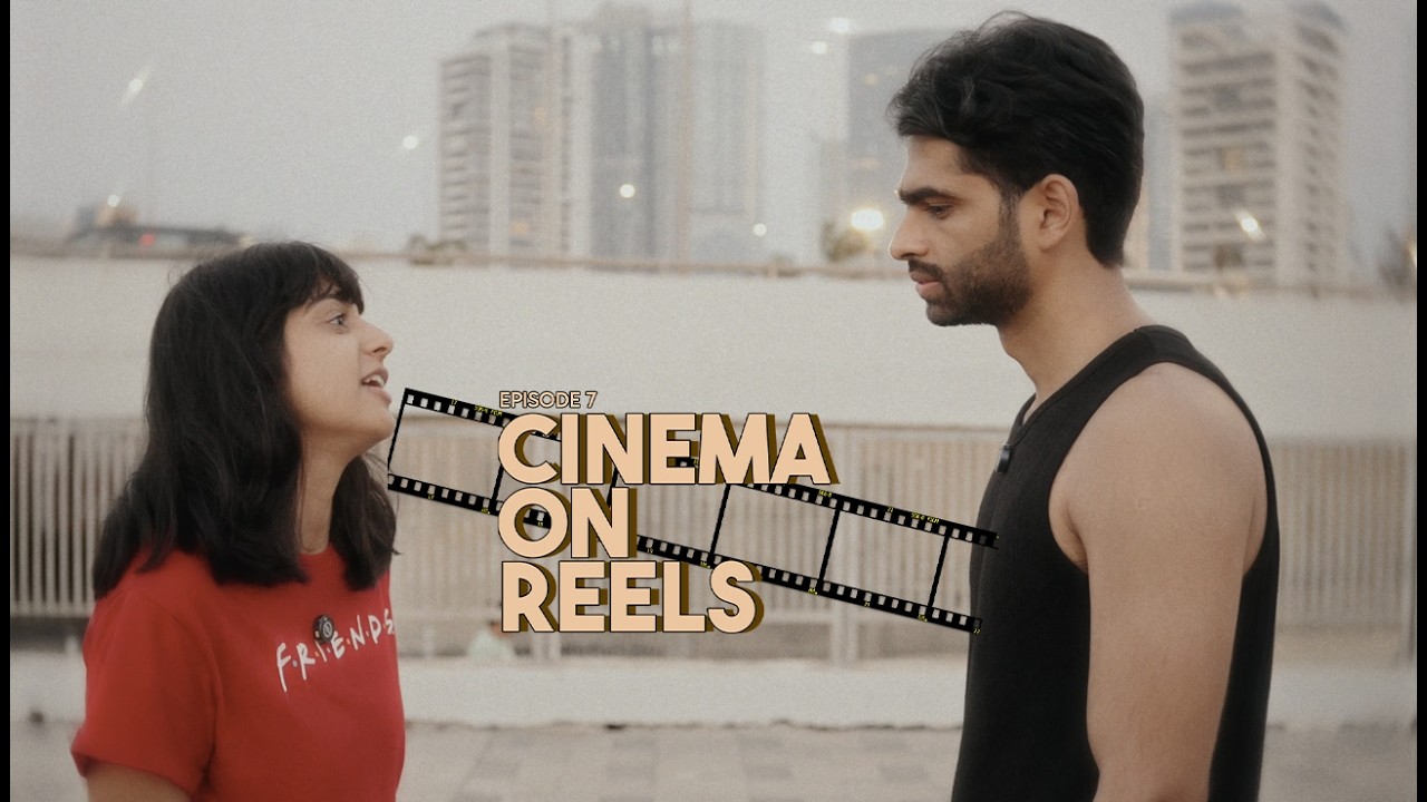 Dont Send it to Her | Cinema on Reels | Episode 6