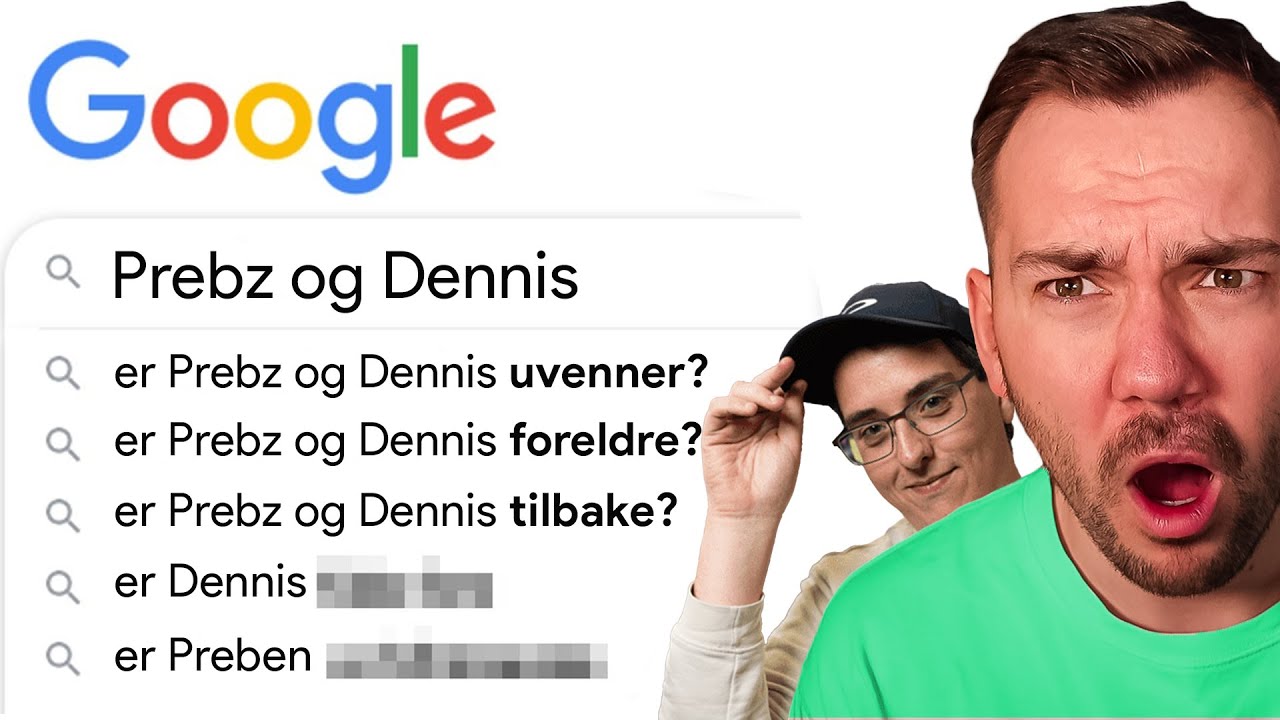 Prebz og Dennis googler seg selv