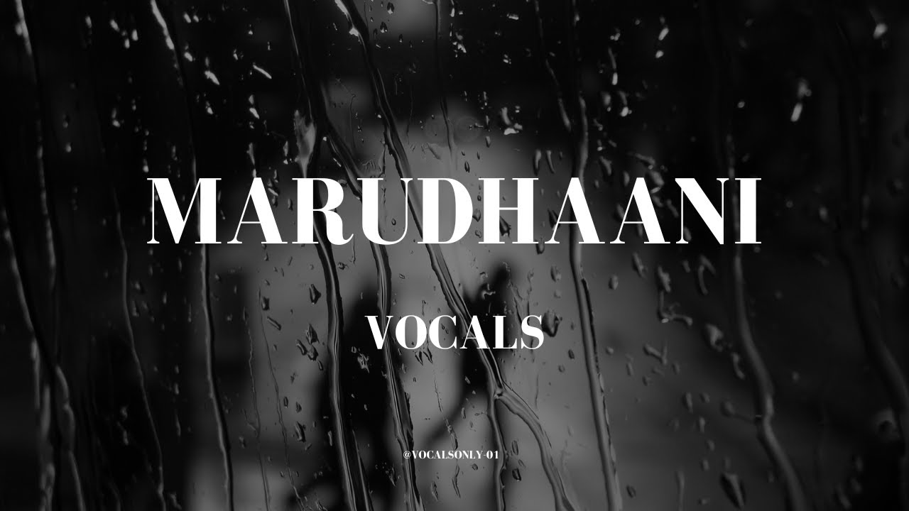 Marudhaani  song| vocals only|@VocalsOnly-01 |#vocals