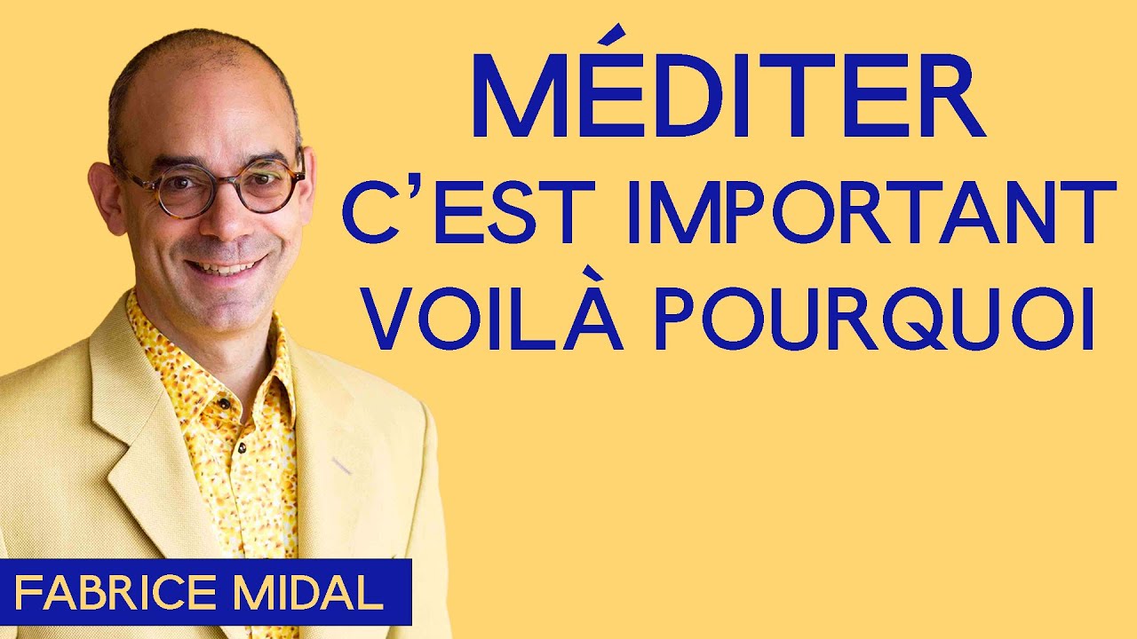 Méditer, c'est important. Voilà pourquoi !