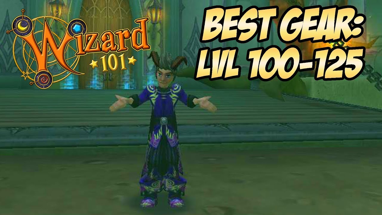 Wizard101 Gear Guide: BEST GEAR LVL 100-125