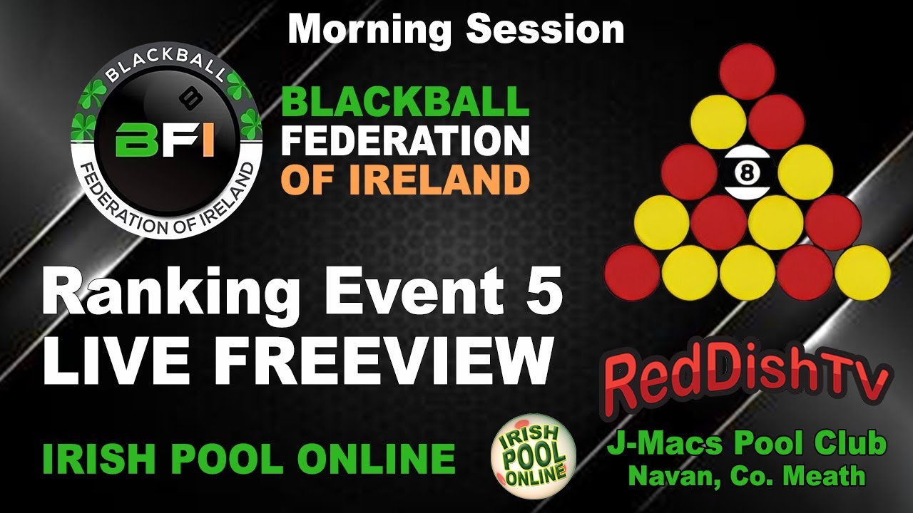 Ireland Men's Blackball Ranking Event 5 : Morning Session : J-Macs : Blackball Federation of Ireland