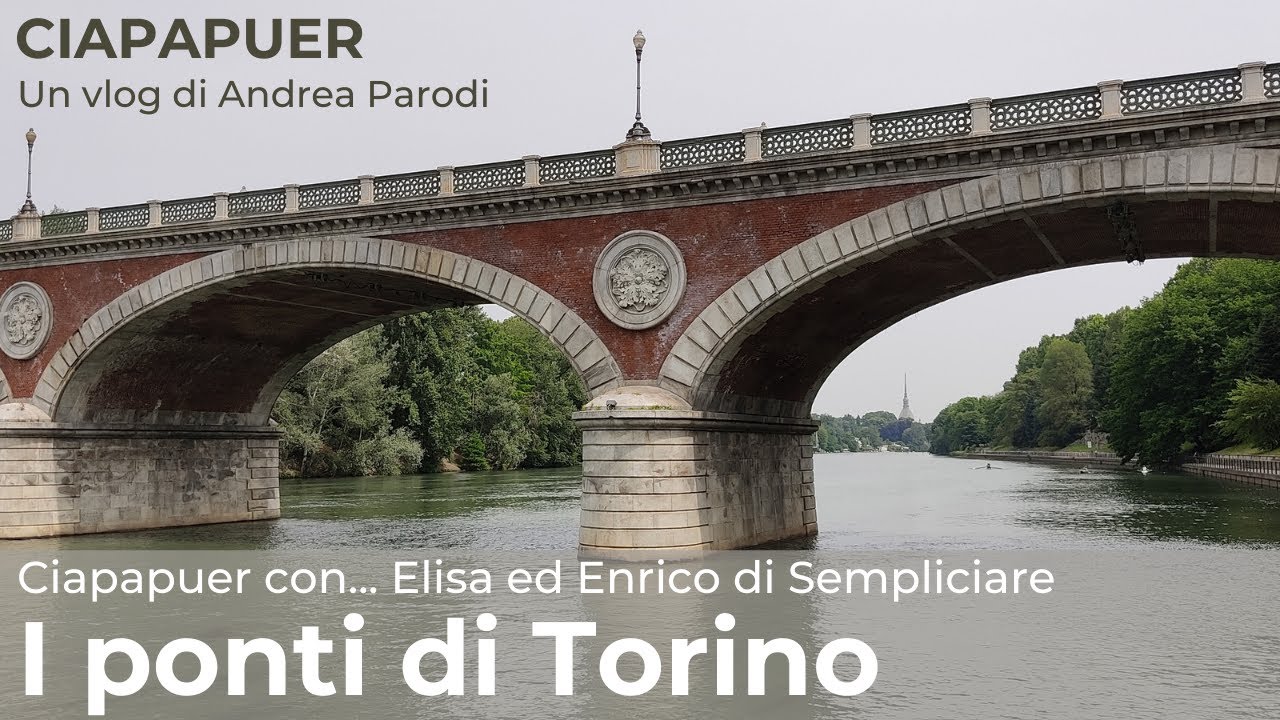 I ponti di Torino (Ciapapuer con... Sempliciare)