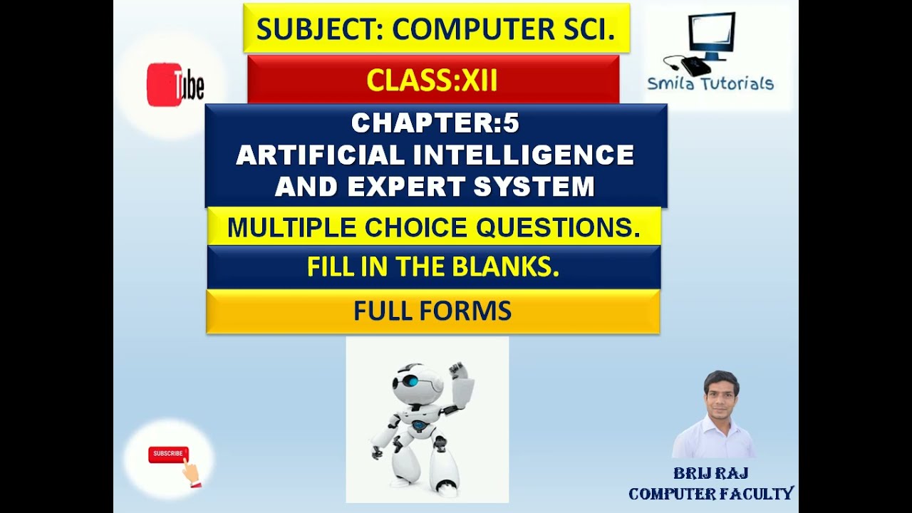 Class:XII Chapter:5 Artificial Intelligence (AI) and Expert System (MCQ, Fill Ups and Full Forms)