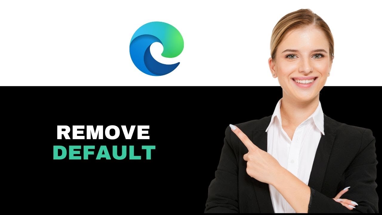 How to Remove Microsoft Edge as Default Browser 2025
