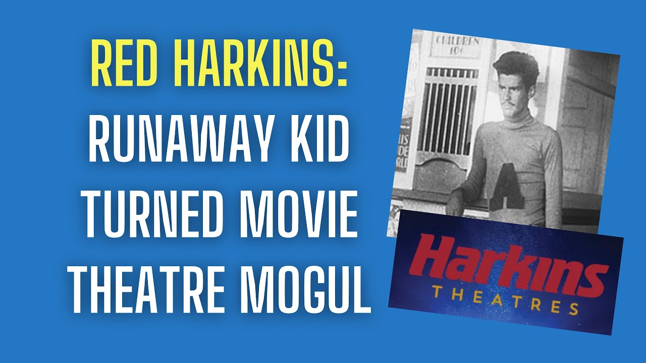 'Red' Harkins & the Origin of Harkins Theatres