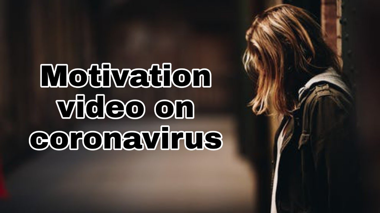 Motivational video against coronavirus | COVID-19 motivation