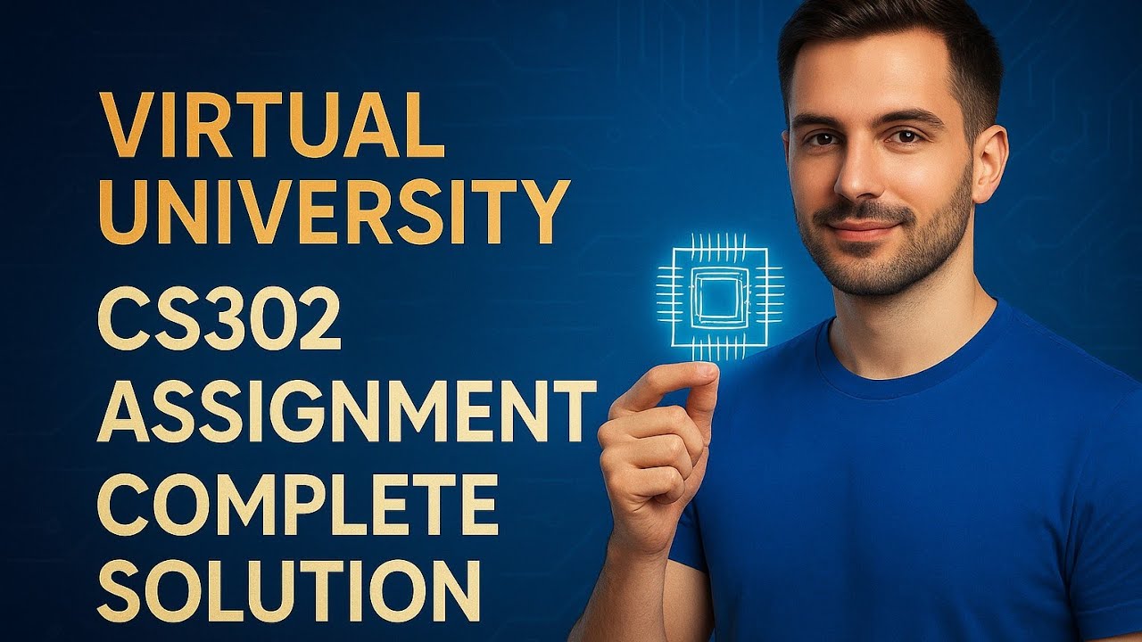 CS302 Assignment No2 | Complete & correct Solution | Spring 2025