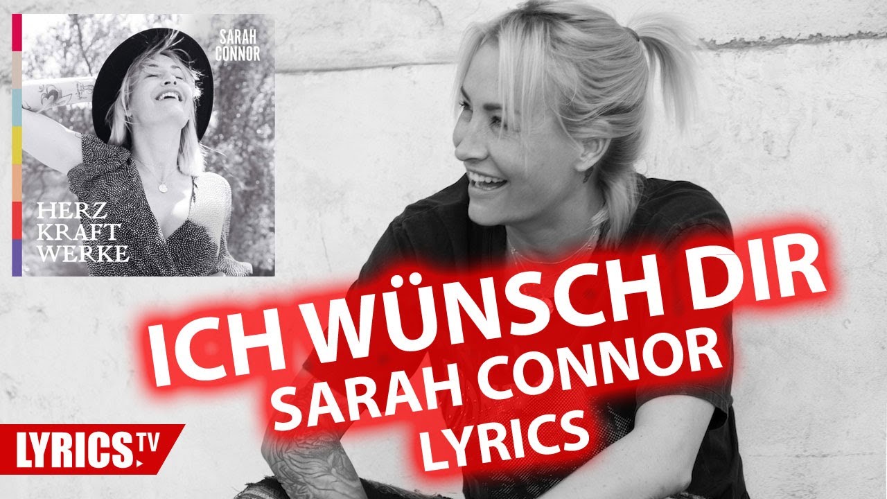 Ich wünsch Dir LYRICS | Sarah Connor | Lyric & Songtext | aus dem Album Herz Kraft Werke