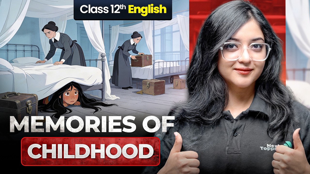 Memories of Childhood Class 12 One Shot | NCERT Class 12th English Vistas Full Chapter-6 Explanation