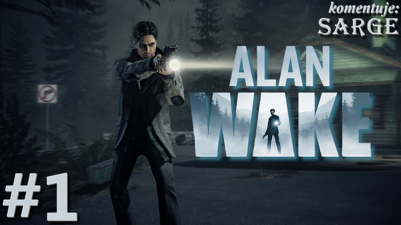 Alan Wake (PC gameplay 1/2) - To był tylko zły sen