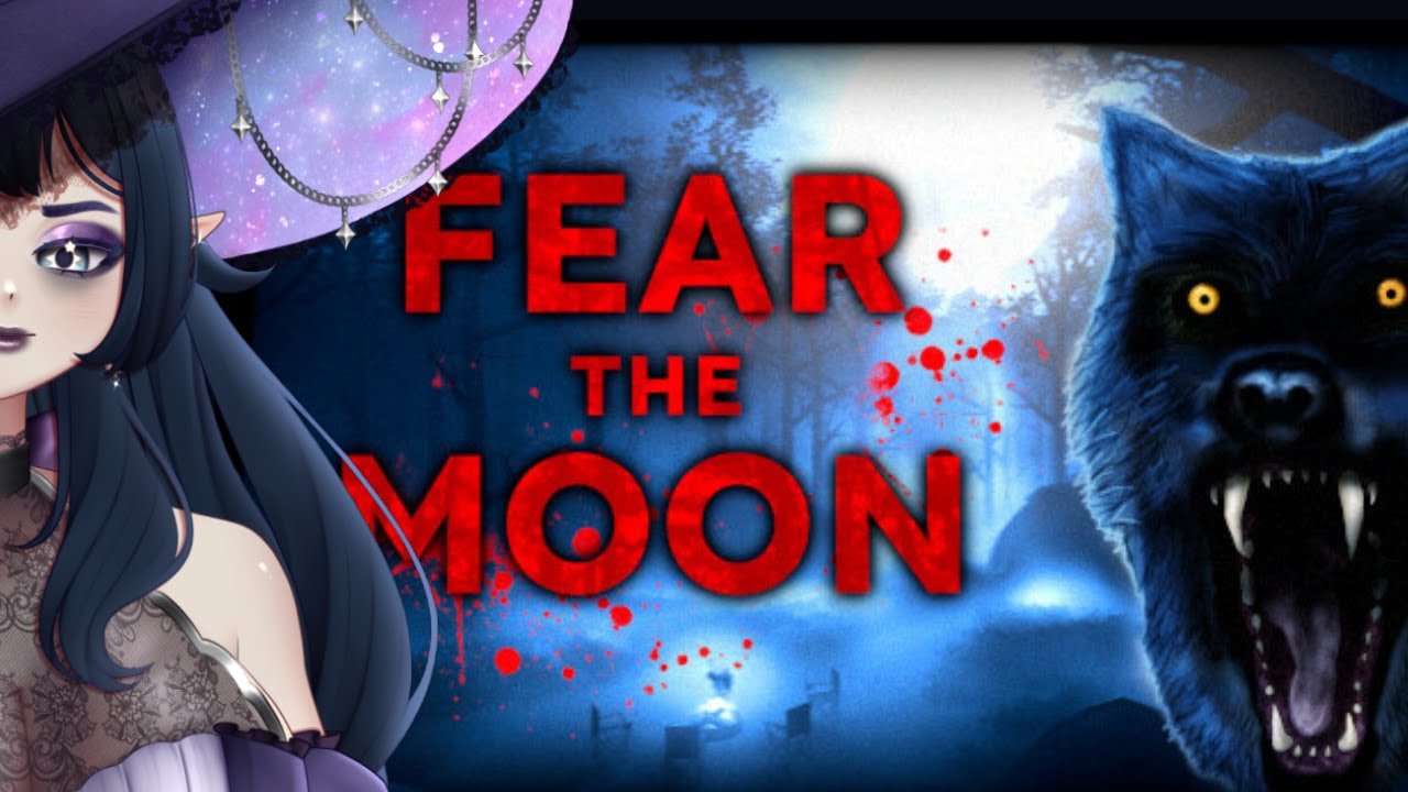 Fear The Moon || Full Playthrough