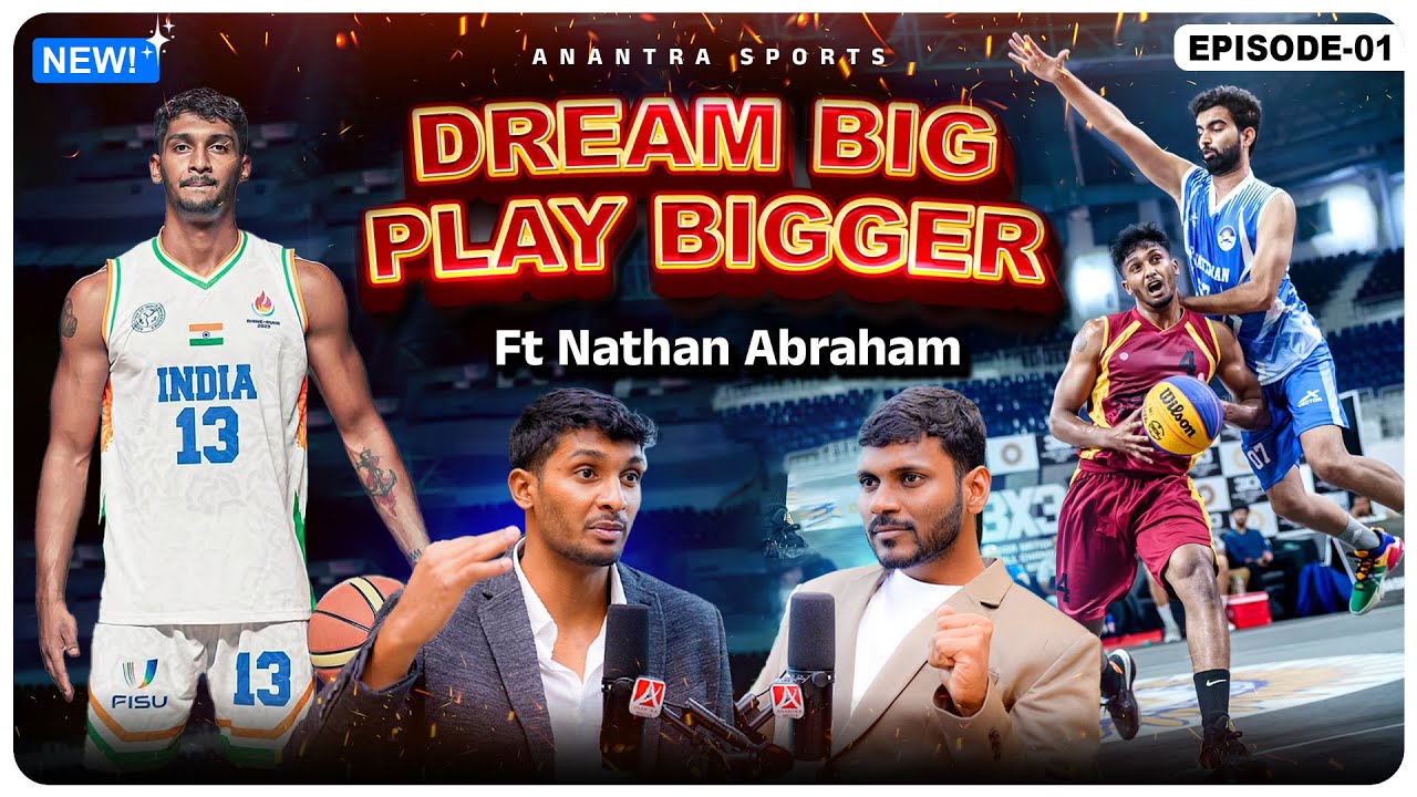 🏀 From India to Basketball Glory | Nathan Abraham Story 🔥🥹 | Anantra Sports Podcast | Ep01