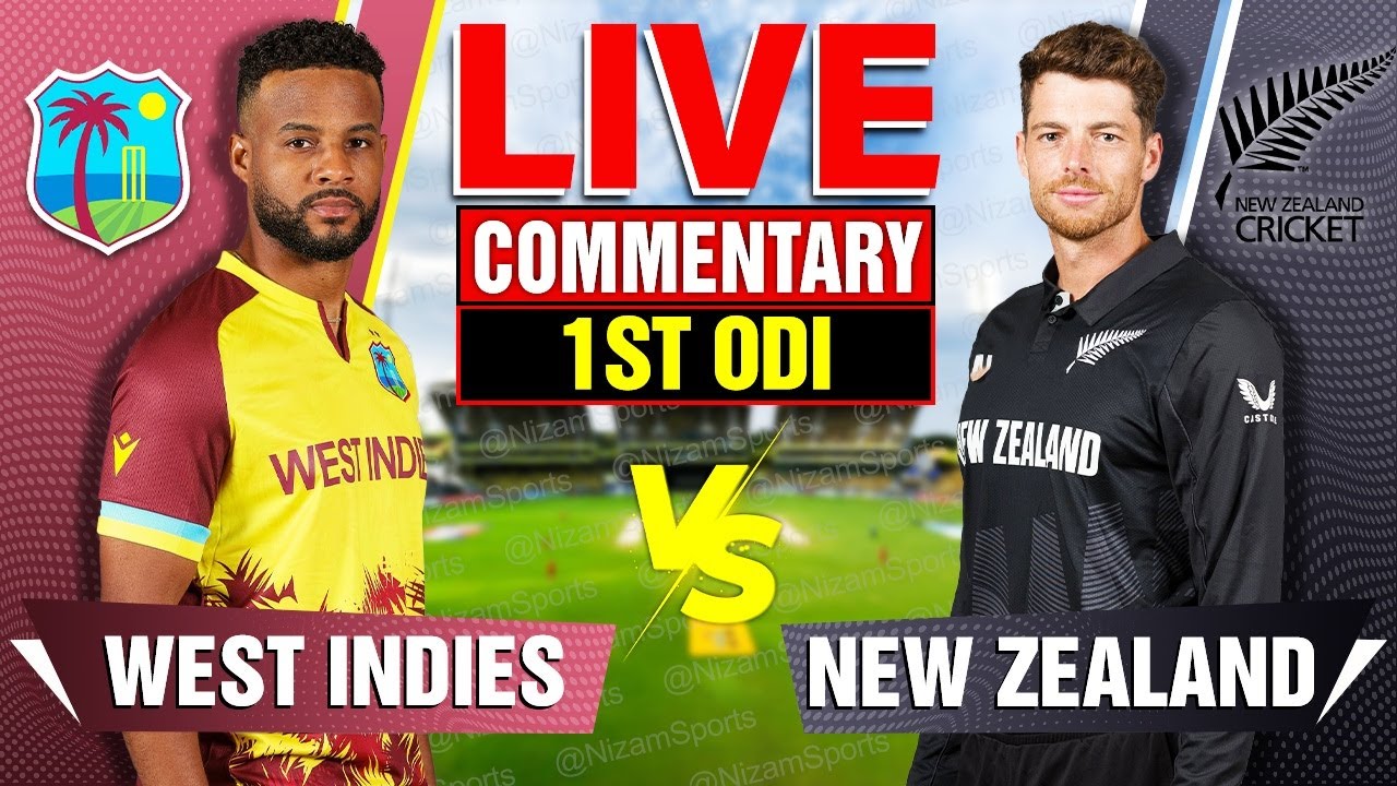 🔴Live: New Zealand vs West Indies | 1st ODI | Live Cricket Score & Commentary