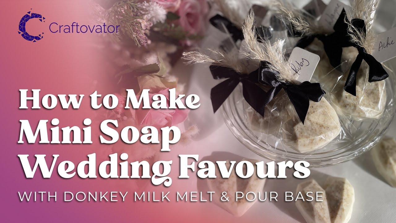 Beginners Guide: DIY Mini Soap Wedding Favours
