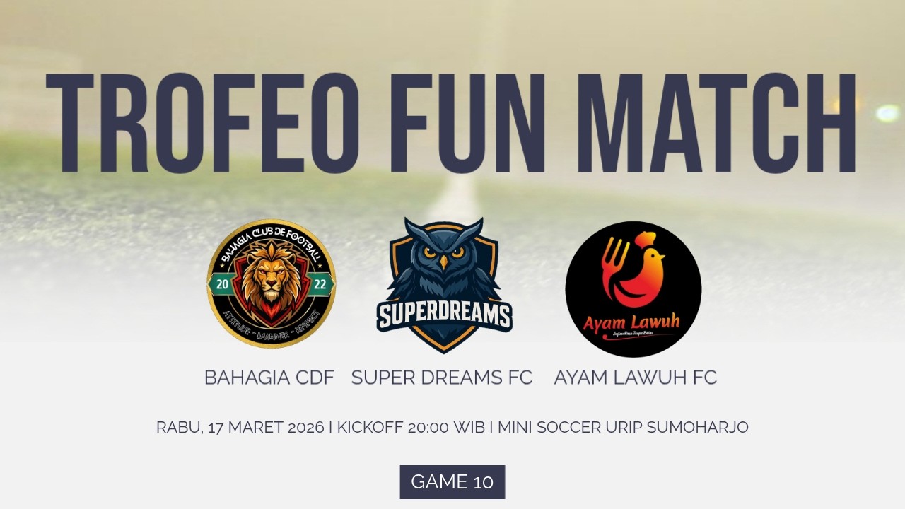 🔴SUPER BIG MATCH❗❗❗ GAME 10 //  AYAM LAWUH FC VS SUPER DREAMS B FC / TROFEO FUN FRIENDLY MATCH 🏆 🔥🔥