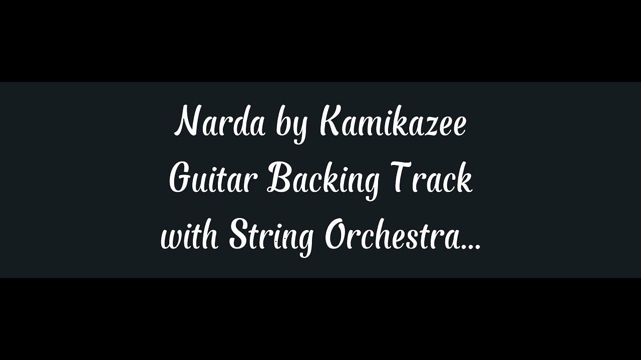Narda by Kamikazee Guitar Backing Track with String Orchestra..