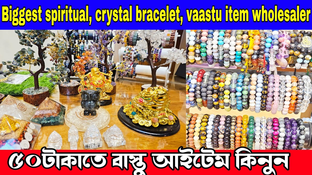 Biggest spiritual, crystal bracelet, vaastu item wholesaler | ₹50 Starting | Best Seller in Bengal