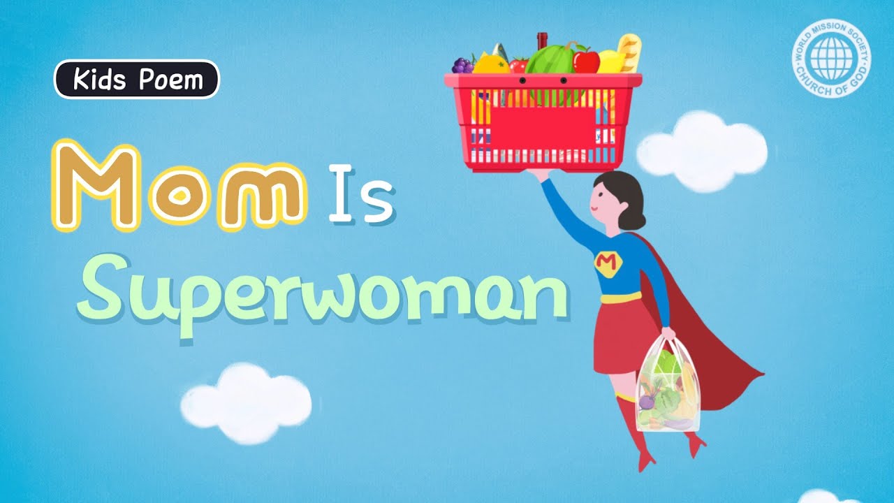 [Kids Poem] Mom is Superwoman | World Mission Society Church of God