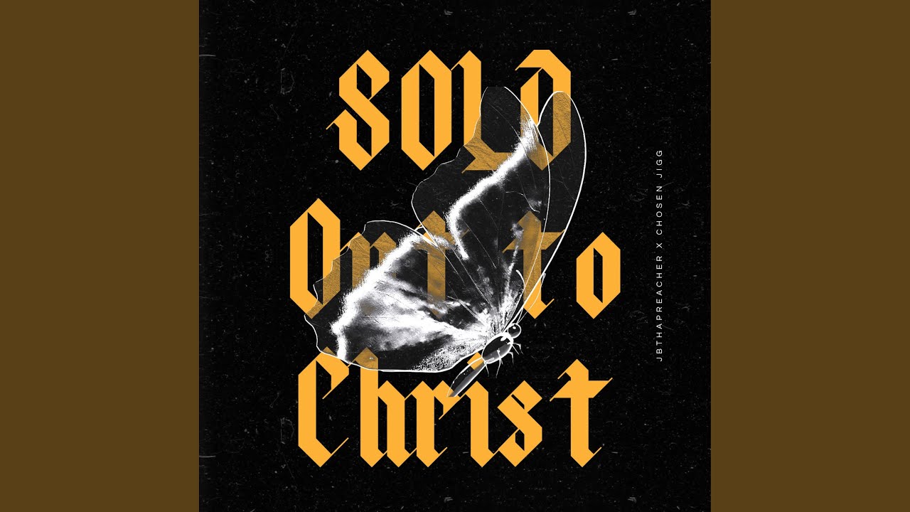 Sold Out to Christ