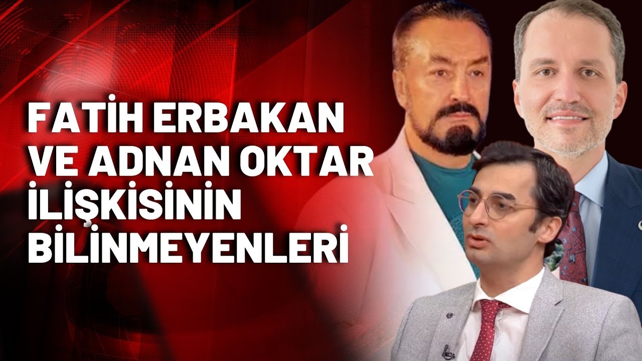 Barış Terkoğlu: Fatih Erbakan, Adnan Oktar cemaatiyle sevgi bağlarıyla bağlıdır