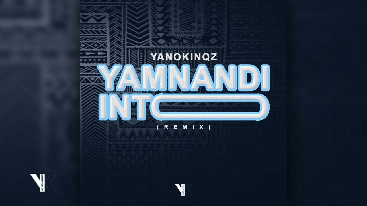 YanoKinqz - Yamnandi Into (Remix)