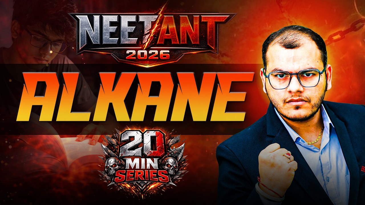 ALKANES in 20 Minutes ⏳ | NEET 2026 Crash Concept | NEETANT Series #sksir #alkanes #neet