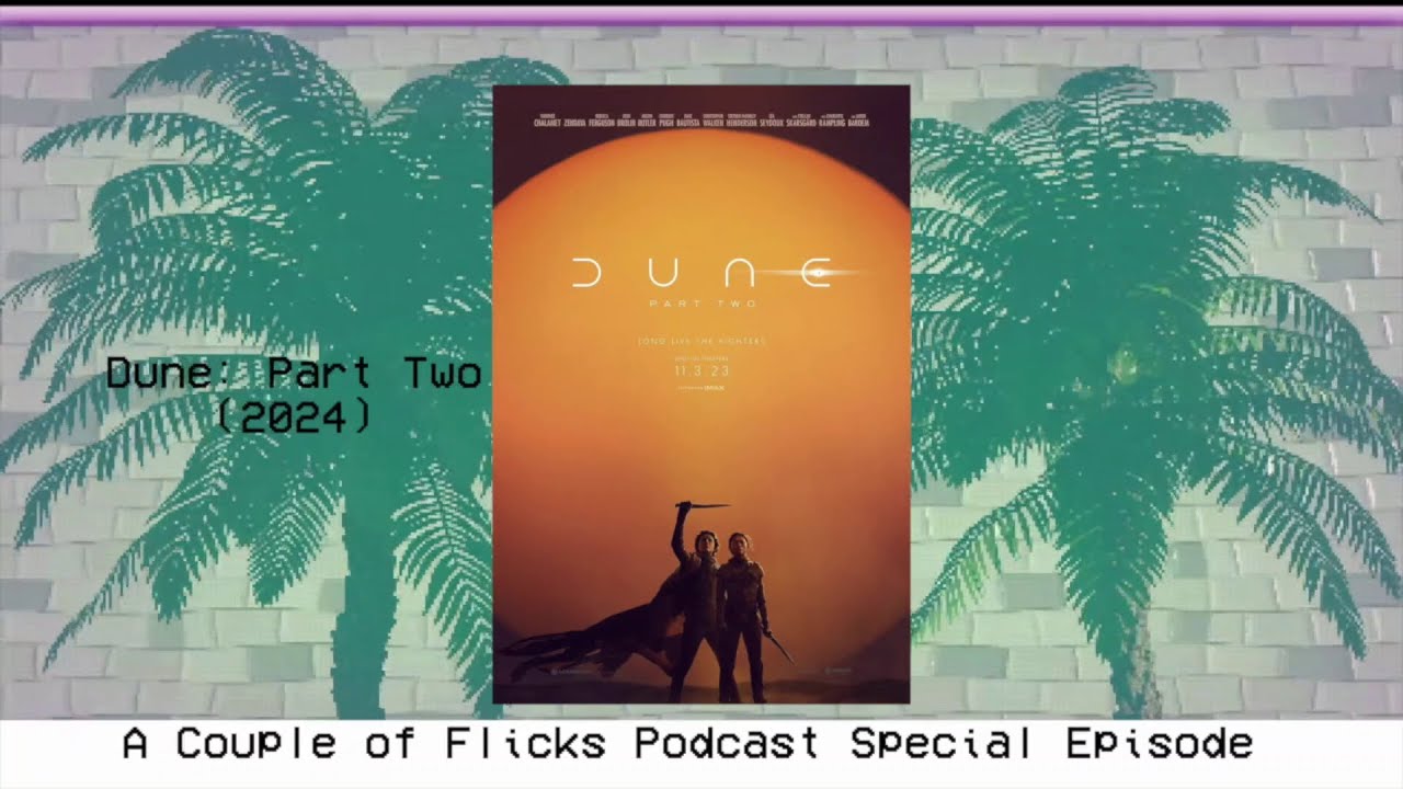 A Couple of Flicks: Dune Part 2