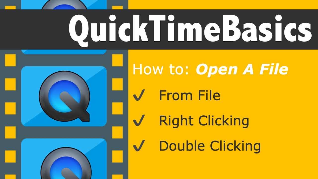 3 Ways To Open A File In QuickTime Player