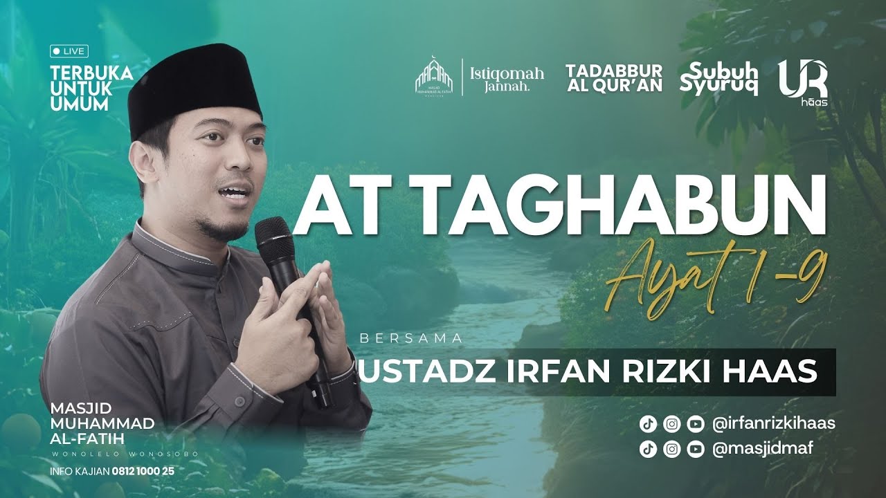 Kajian Subuh Syuruq | Ust. Irfan Rizki Haas | QS. AT Taghabun 1-9