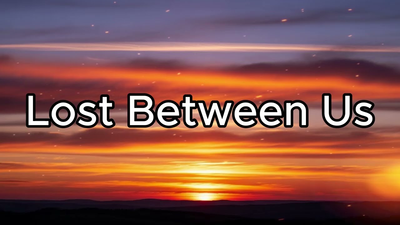 Lost Between Us