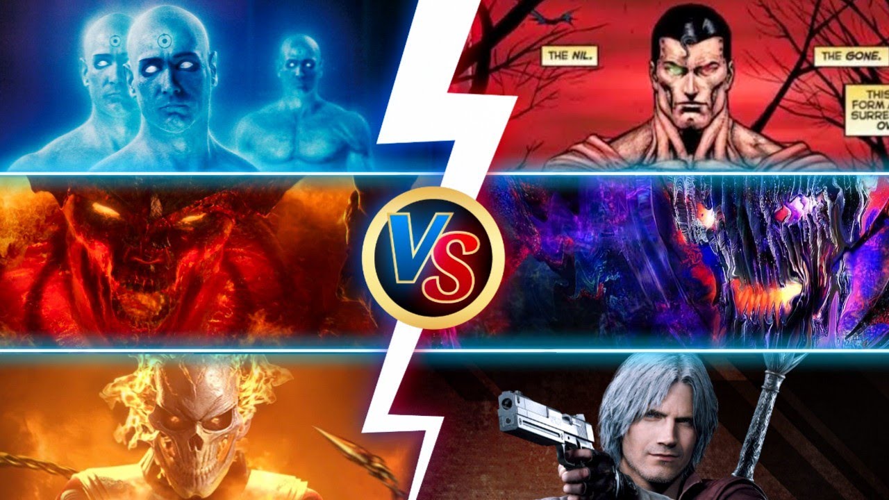Dr.Manhattan VS Cosmic Armour Superman / Surtur VS Dormammu / Ghost Rider VS Dante ||who will win||