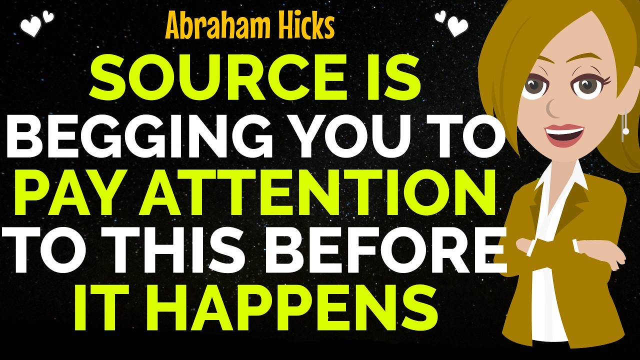 Source Is Begging You To Pay Attention To This Before It Happens✨✅Abraham Hicks 2026
