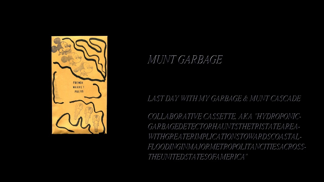 Munt Cascade & Last Day with My Garbage - Collaborative Cassette, aka 