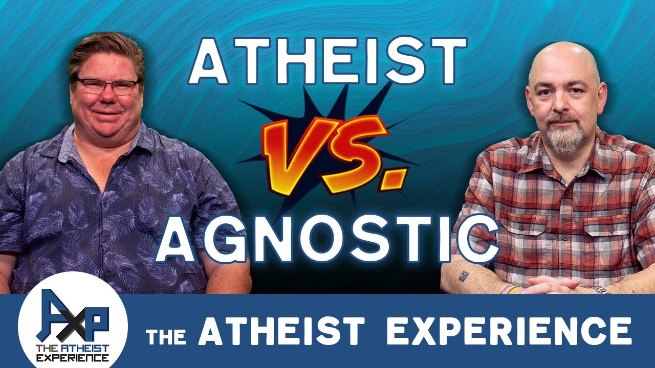 Why Are You an Atheist Rather Than Agnostic? | Oscar-IN | The Atheist Experience 24.27