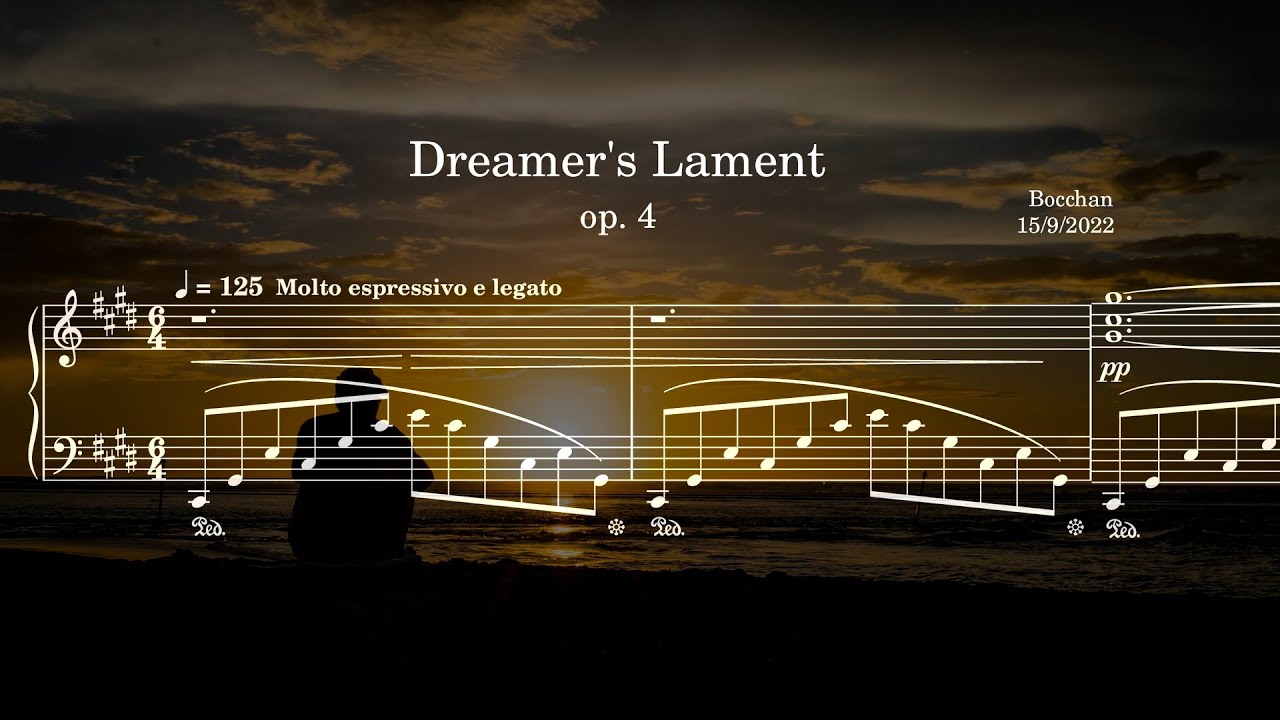 Dreamer's Lament (op. 4) - Bocchan [with animated score and music analysis]