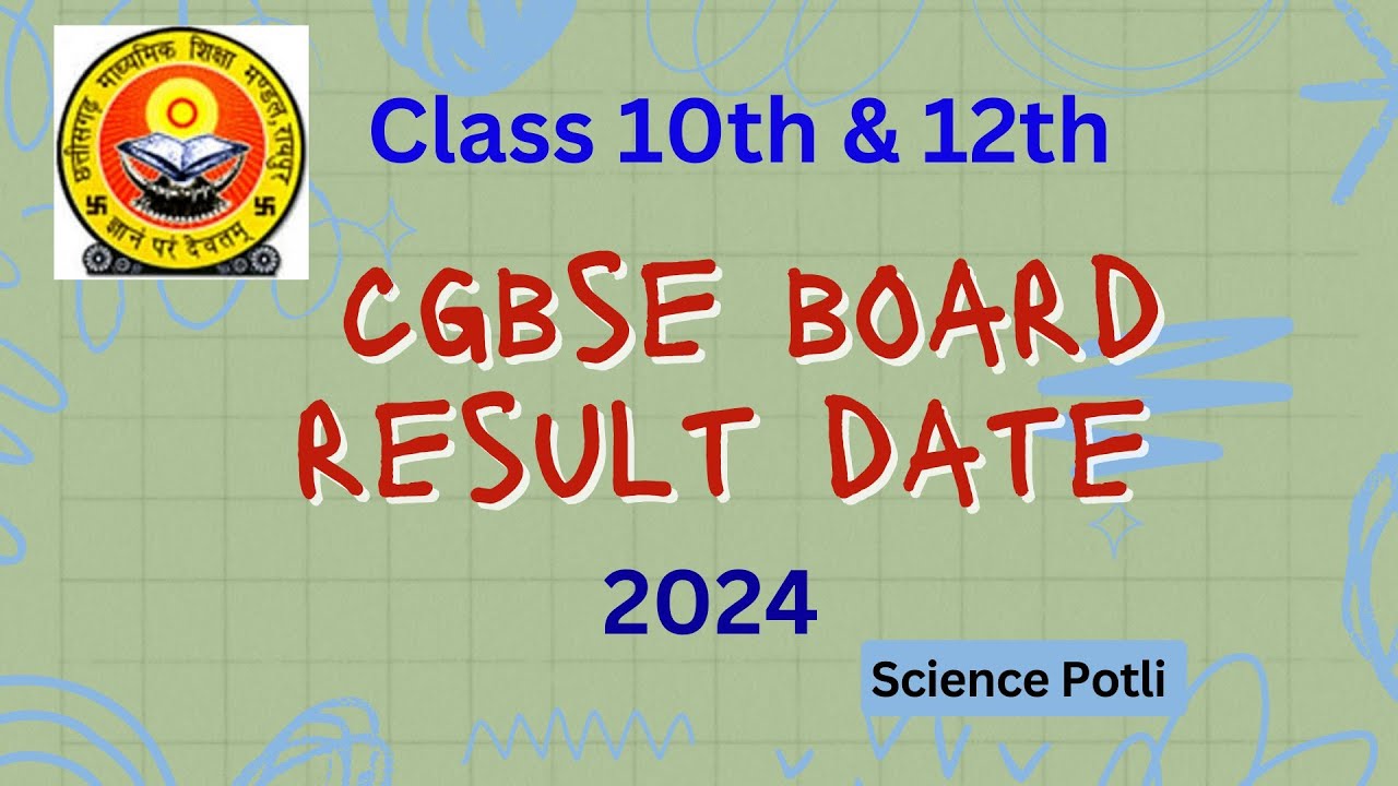 Cgbse Cg Board Exam 10th - 12th Result Date 2024 #cgboardresult #cgboard #cgbse #chhattisgarhnews