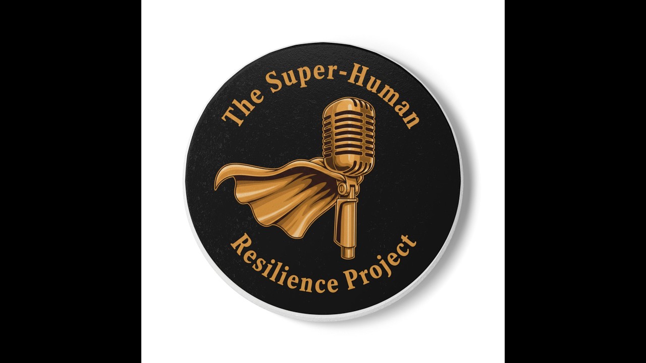 The Super-Human Resilience Project S1 E3