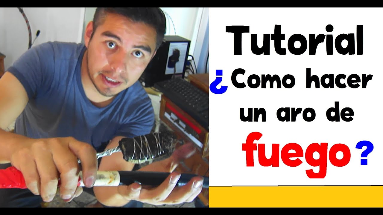 ¿Como hacer un aro de fuego? Tutorial Hula de Fuego
