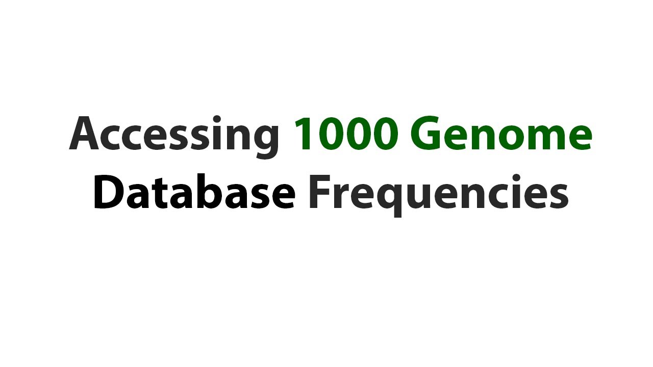 How to access 1000 Genome Database frequencies