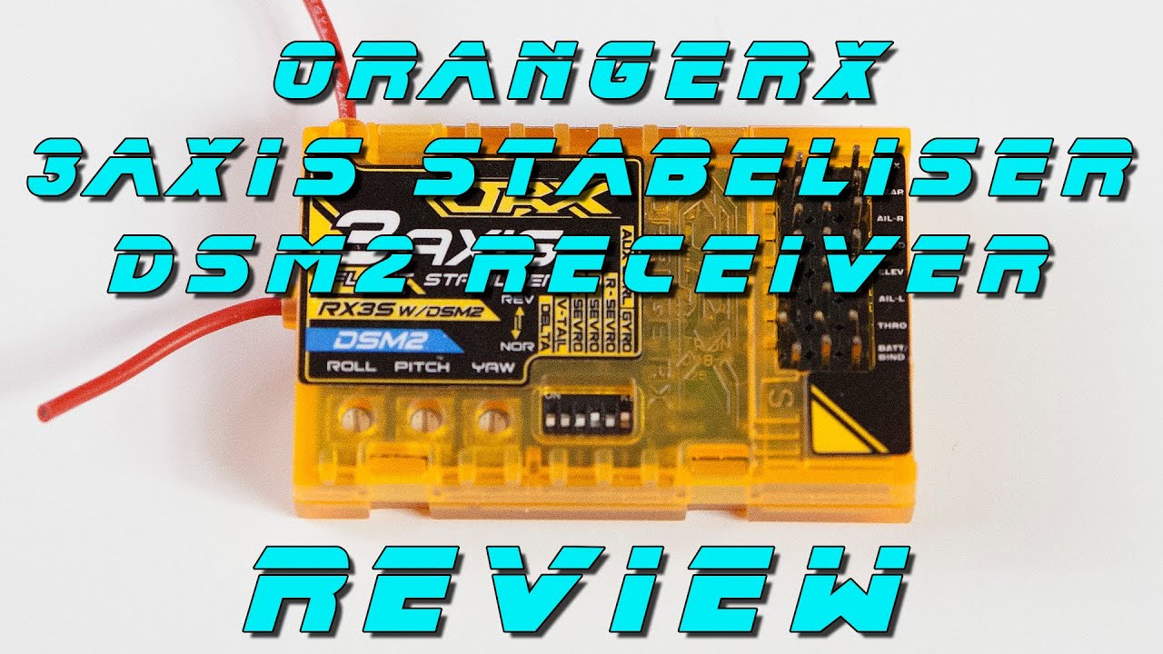 OrangeRX RX3S 3-Axis stabilizer w/DSM2 - REVIEW