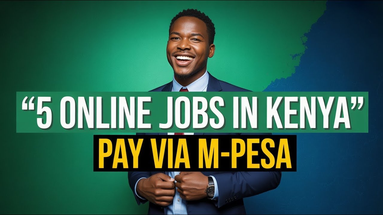 5 Online Jobs in Kenya That Pay via Mpesa