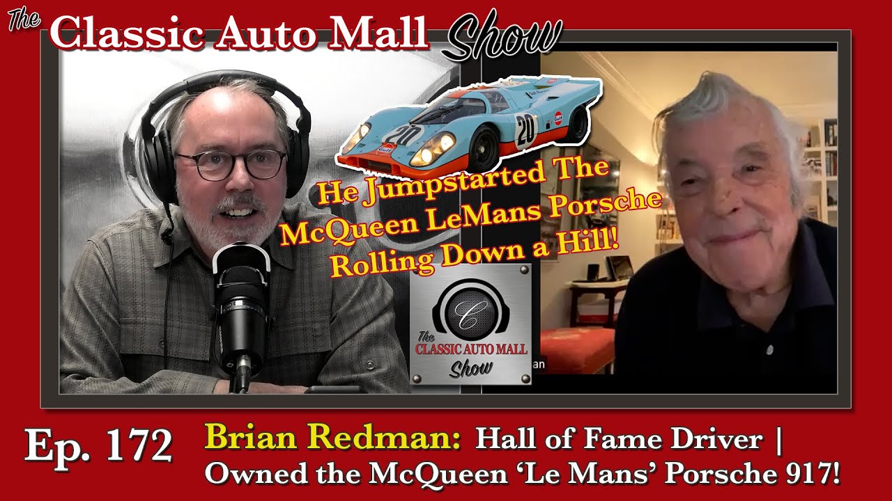Ep 172 Legendary Driver Brian Redman | Owning the McQueen 917 Porsche | Winner of 30 Endurance Races