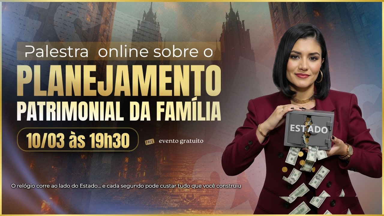 Palestra de Planejamento Patrimonial: Onde o Caos Termina e o Seu Legado Começa