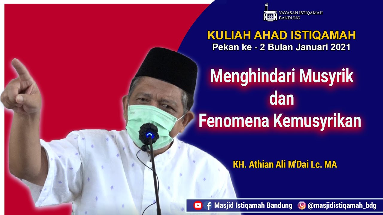 Menghindari Musyrik dan Fenomena Kemusyrikan  || K.H. Athian Ali M. Da'i, Lc. M.A.